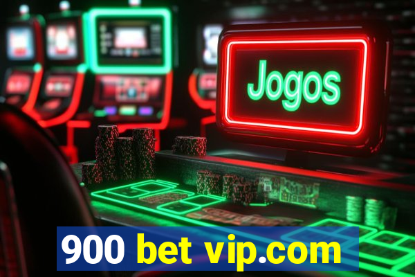 900 bet vip.com